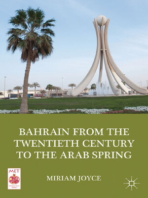 cover image of Bahrain from the Twentieth Century to the Arab Spring